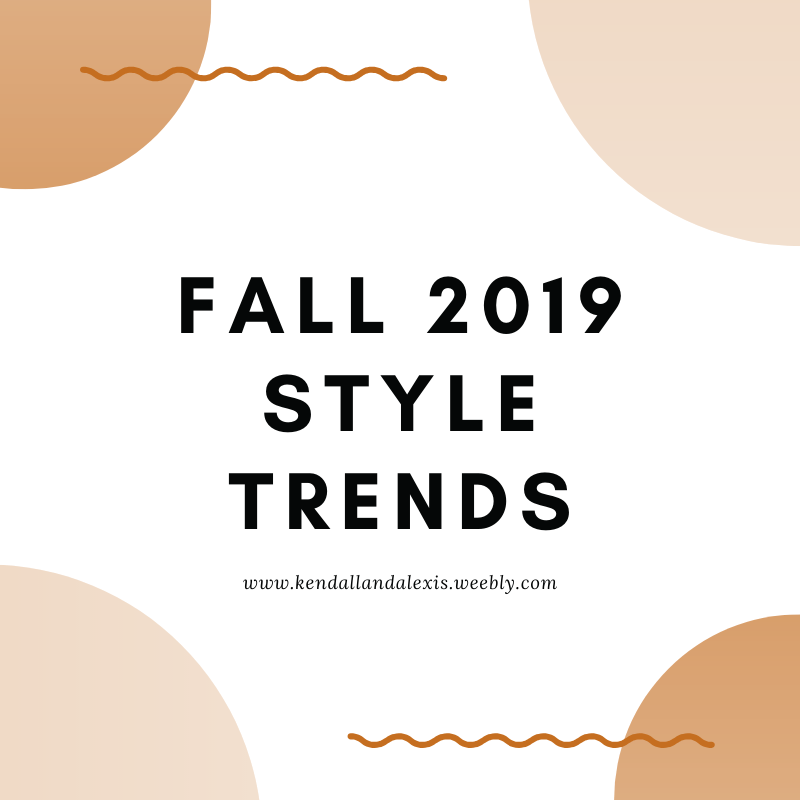Fall 2019 Style Trends