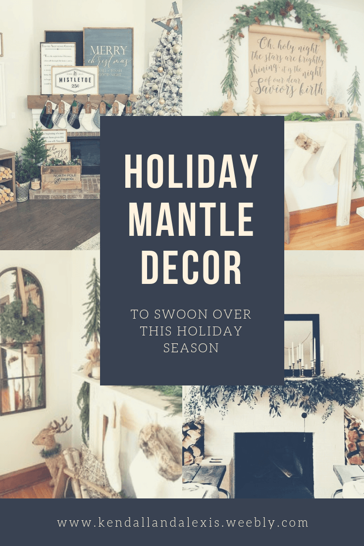 Holiday Mantle Decor// kendallandalexis.weebly.com